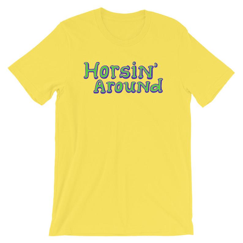 Horsin' Around Short-Sleeve Unisex T-Shirt