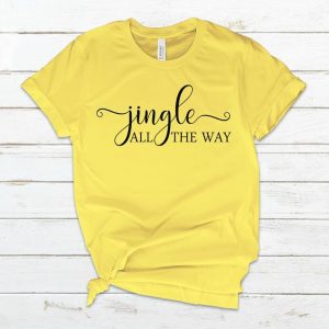 Jingle All the WayChristmas T Shirt