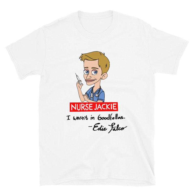 Nurse Jackie - I Wasn't In Goodfellas Short-Sleeve Unisex T-Shirt