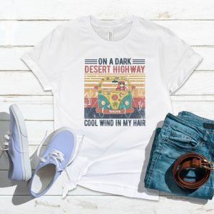 On a Dark Desert Highway T Shirt