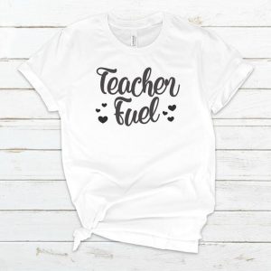 Teacher Fuel T-Shirt