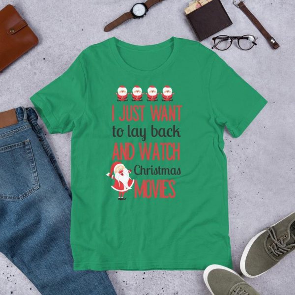 I Just Want To Lay Back And Watch Christmas Movies Short-Sleeve Unisex T-Shirt