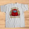 Impostor Among Us T Shirt