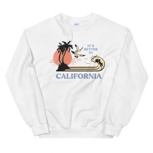 It's Better In California Vintage Beach Unisex Sweatshirt