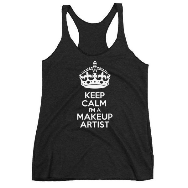 Keep Calm I'm A Makeup Artist Tank Top