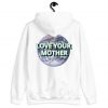 LOVE YOUR MOTHER Hoodie Back