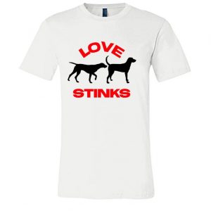 Love Stinks Dog Sniffing Valentine T Shirt