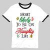 Most Likely to be on the Naughty List Ringer Tee