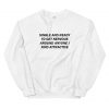 Single And Ready To Get Nervous Around Anyone I Find Attractive Unisex Sweatshirt