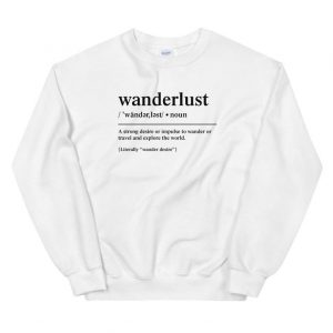 Wanderlust Definition Unisex Sweatshirt