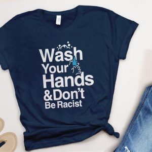 Wash Your Hands T Shirt