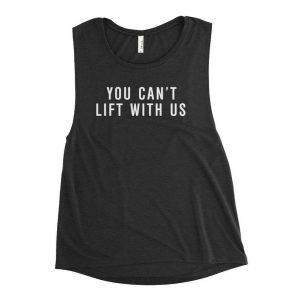 You Can't Lift With Us Tank Top