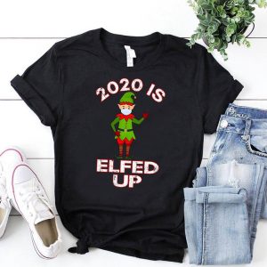 2020 Is Elfed Up Elf Mask Funny Christmas T Shirt