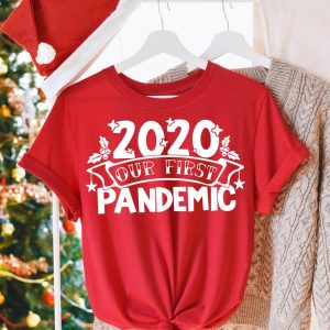 2020 OUR FIRS Pandemic T Shirt