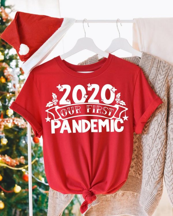 2020 OUR FIRS Pandemic T Shirt