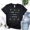 Baby It Covid Outside T Shirt