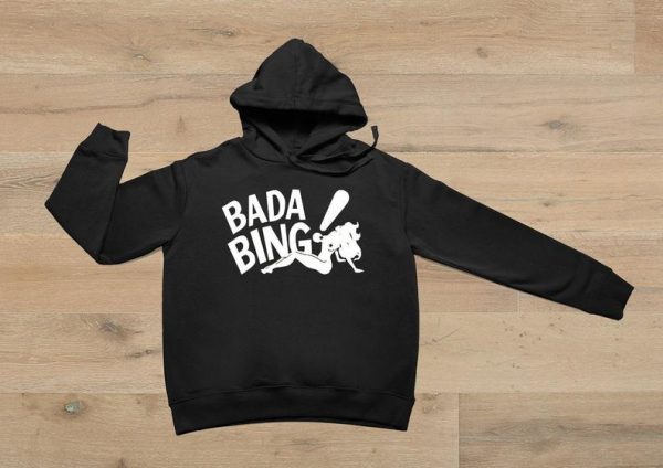 Bada Bing hoodie