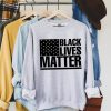 Black Lives Matter Sweatshirt