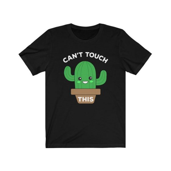 Can't Touch This T-Shirt