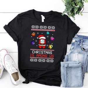 Christmas Is Among Us Funny Gaming Unisex T-Shirt