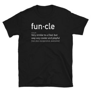 Funcle Funny T-Shirt