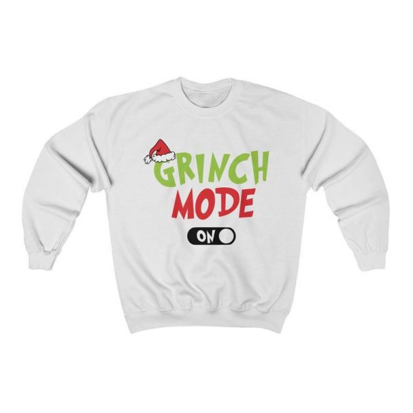 Grinch Mode On Christmas Sweatshirt