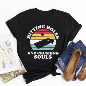 Hitting Holes And Crushing Souls T Shirt