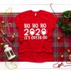 Ho Ho Ho 2020 Its gotta go, Merry Christmas T Shirt