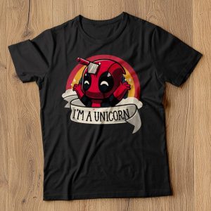 I'M A UNICORN Deadpool T Shirt