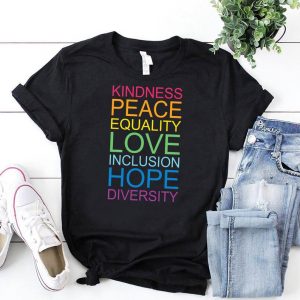 Kindness Peace Equality Human Right T Shirt