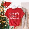 Naught, Nice Im Drunk, Christmas Tshirt