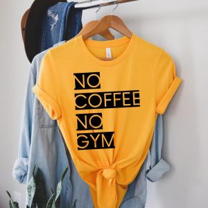 No Coffee No Gym T Shirt