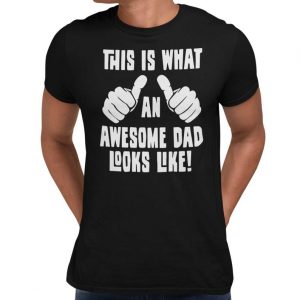 This Is What An Awesome Dad Looks Like T-Shirt