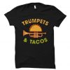 Trumpets & Tacos T-Shirt