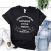 Work From Home - Employee Of The Month Funny Saying T Shirt