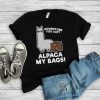 Alpaca My Bags T Shirt