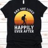 Happily Ever After T Shirt