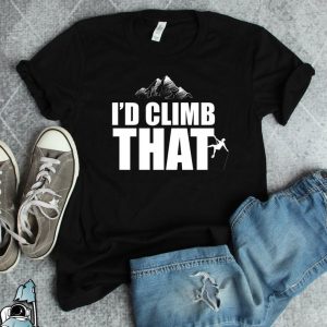 I'd Climb That T-Shirt