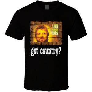 Keith Whitley Got Country Distressed Image T Shirt