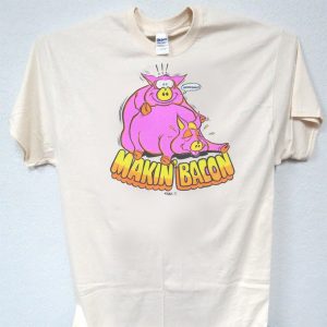 Makin Bacon T Shirt