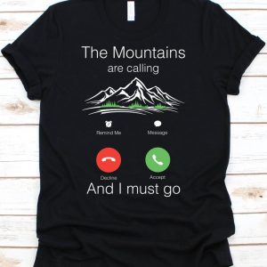 Mountains Are Calling T Shirt
