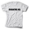 Quarantine Bod T-shirt