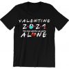 Valentine's 2021 The One Where I'm Alone Quarantine T Shirt