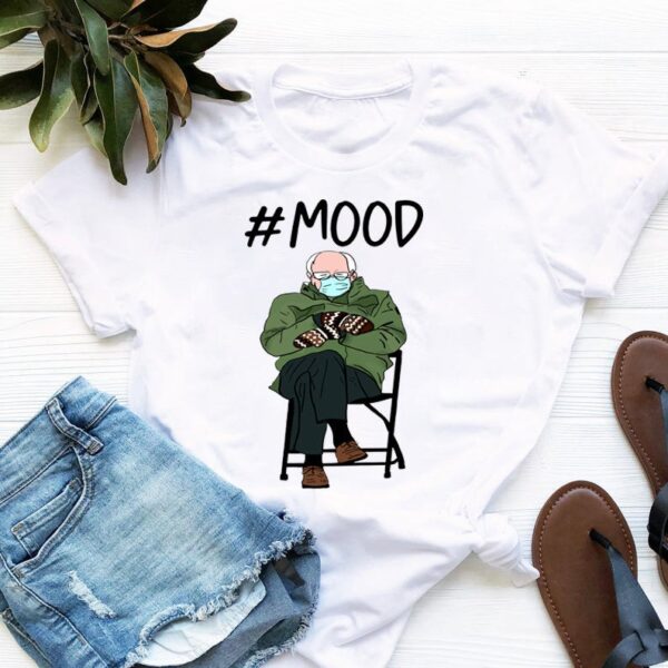 Bernie Sanders Mood T-Shirt