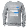 Good evening, is this available Sweatshirt