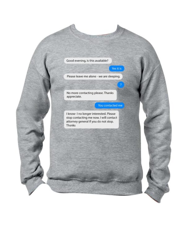 Good evening, is this available Sweatshirt