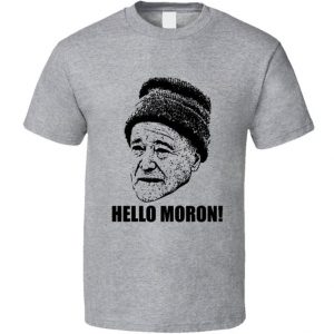 Grumpy Old Men Movie Quote Hello Moron 90s Fan T Shirt