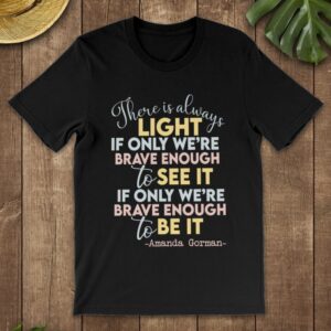 If Only We're Brave Enough To See It Classic T-shirt