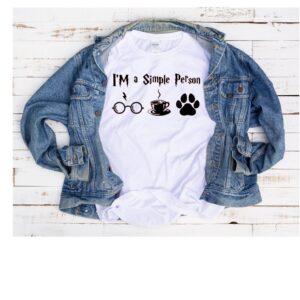 I'm a simple person T Shirt
