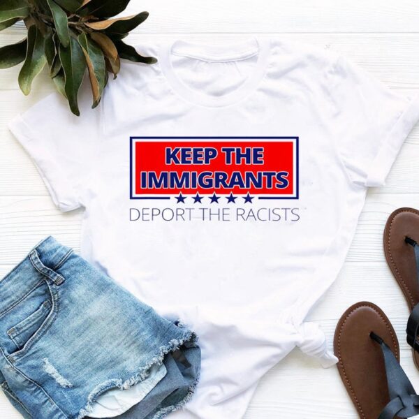 Keep The Immigrants T-Shirt